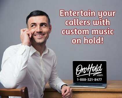 Entertain your callers with music on hold!