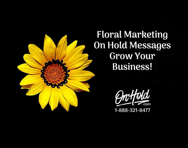 Floral Marketing On Hold Messages