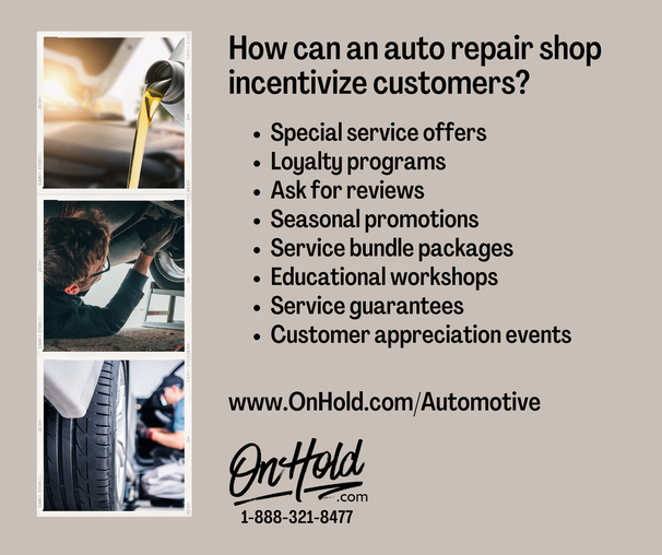 How can an auto repair shop incentivize customers? 