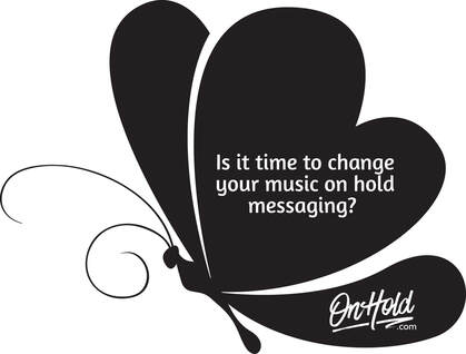 Is it time to change your music on hold messaging?