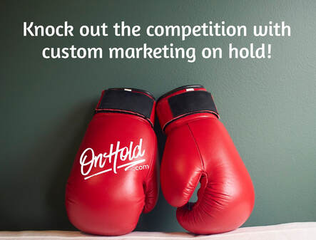  Knock out the competition with OnHold.com!