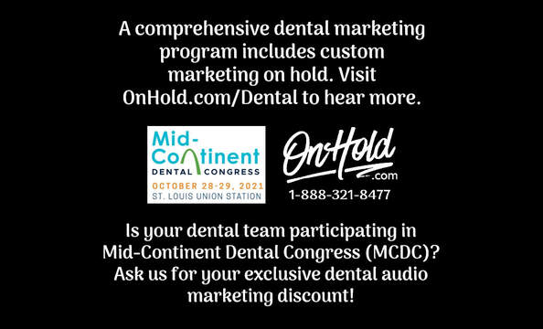 A comprehensive dental marketing program includes custom marketing on hold