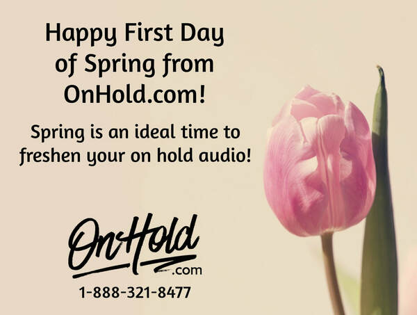 Happy First Day of Spring from OnHold.com!
