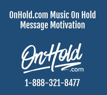 OnHold.com Music On Hold Message Motivation