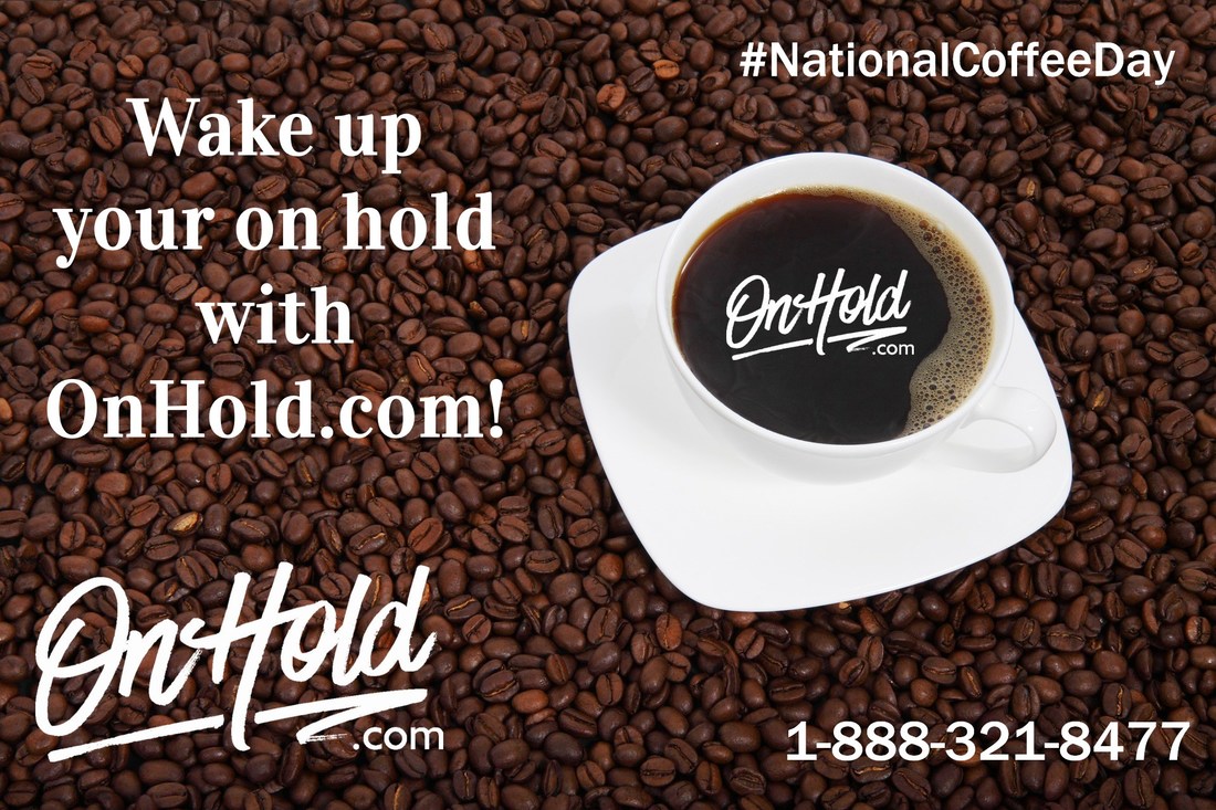 Wake Up Your On Hold with OnHold.com!