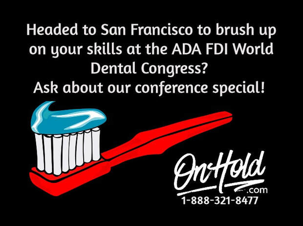 Dental On Hold Marketing for ADA FDI World Dental Congress