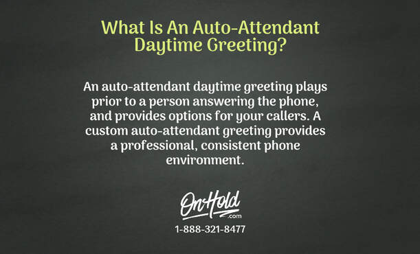 What Is An Auto-Attendant Daytime Greeting?