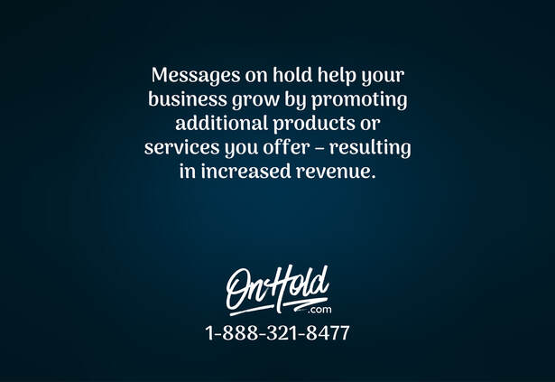 Messages On Hold Increase Revenue On Hold Dot Com