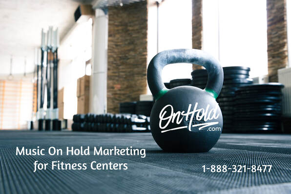 Music On Hold Marketing for Fitness Centers OnHold.com