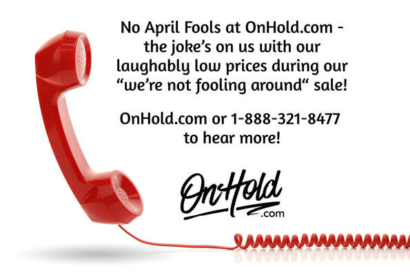 No April Fools at OnHold.com