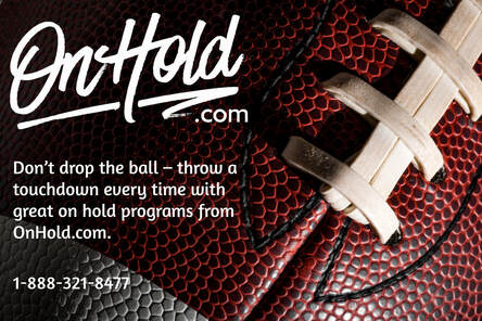Don’t drop the ball – throw a touchdown every time with great on hold programs from OnHold.com.