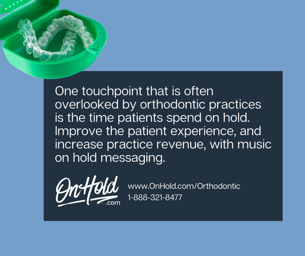 One touchpoint that is often overlooked by orthodontic practices is the time patients spend on hold.
