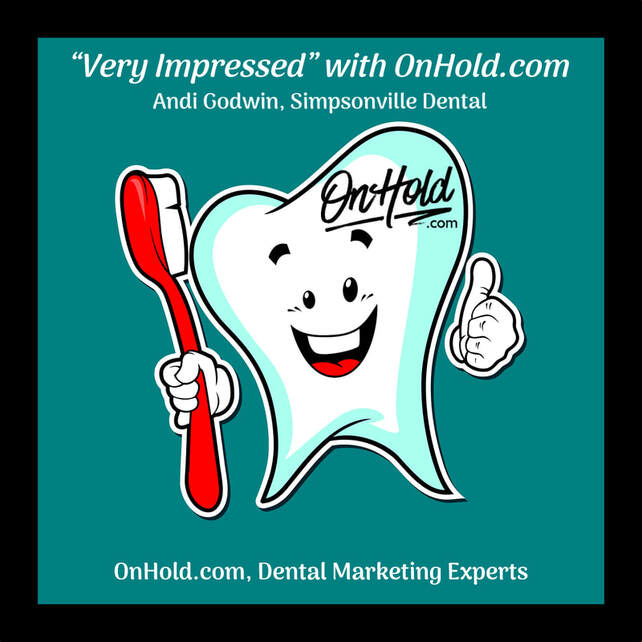 “Very Impressed” with OnHold.com Dental Music On Hold Marketing