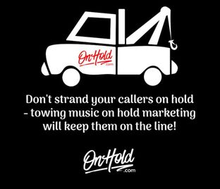Towing Music On Hold Marketing