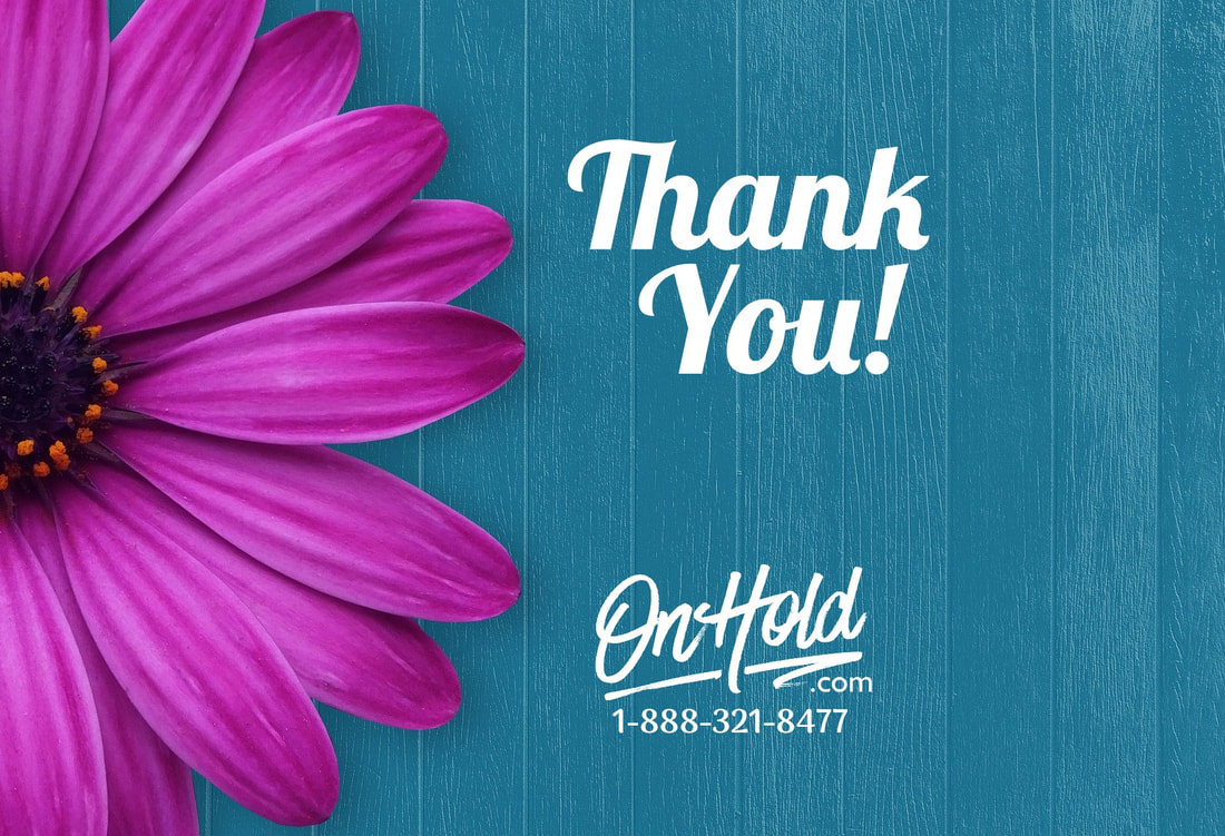 Thank You from Our OnHold.com Family!
