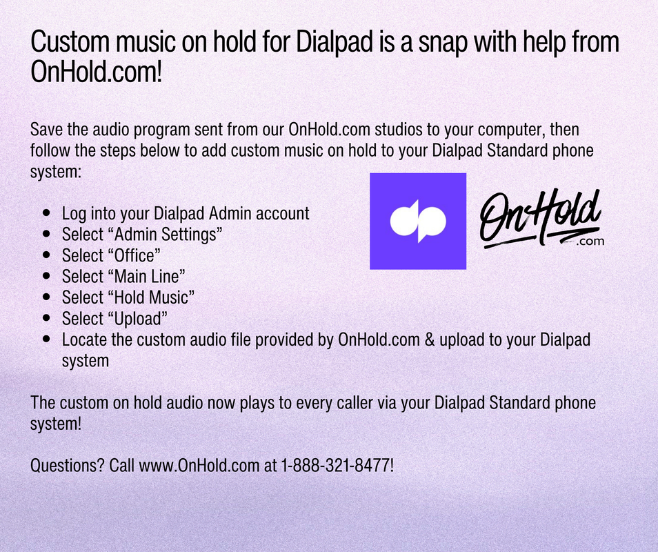 Instructions for adding custom music on hold to your Dialpad VoIP phone service. 