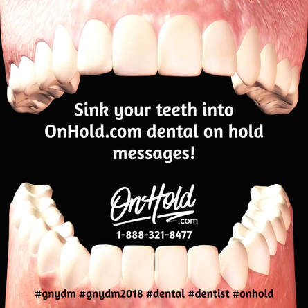 Sink your teeth into OnHold.com dental on hold messages!
