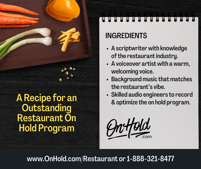 A Recipe for an Outstanding Restaurant On Hold Program