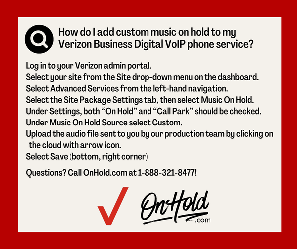 Add Custom Music On Hold for Verizon Business Digital VoIP Phone Service