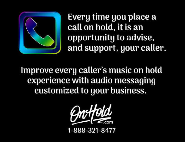 Every time you place a call on hold, it is an opportunity to advise, and support, your caller.