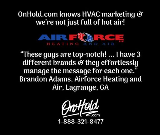 ​The OnHold.com team knows HVAC marketing & we’re not just full of hot air!