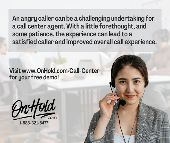 An angry caller can be a challenging undertaking for a call center agent. With a little forethought, and some patience, the experience can lead to a satisfied caller and improved overall call experience.
