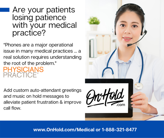 Are your patients losing patience with your medical practice?