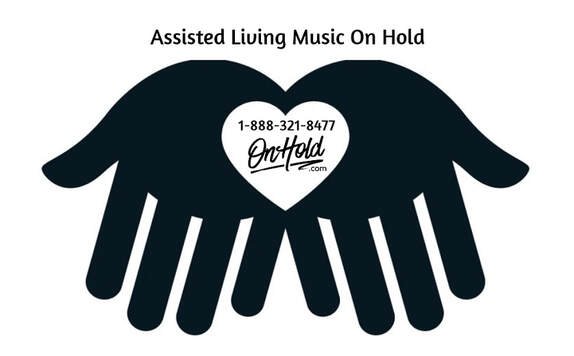 Music On Hold for Assisted Living Care Facilities