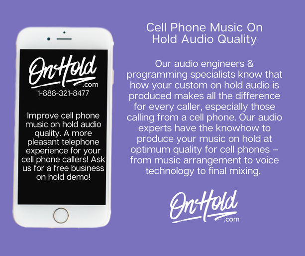 Cell Phone Music On Hold Audio Quality
