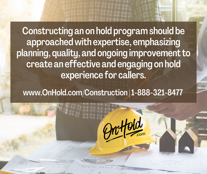 Constructing an on hold program should be approached with expertise, emphasizing planning, quality, and ongoing improvement to create an effective and engaging on hold experience for callers.