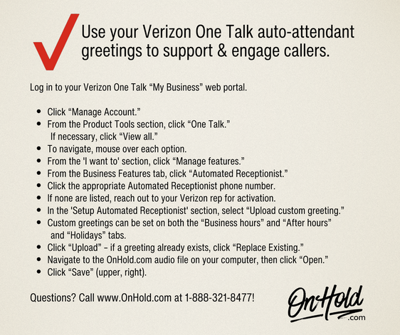 Support & engage callers with custom Verizon One Talk auto-attendant greetings.