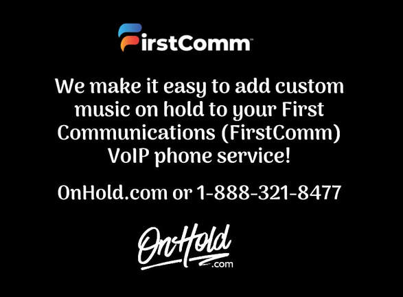 Add Custom Music On Hold to Your First Communications (FirstComm) VoIP Phone Service