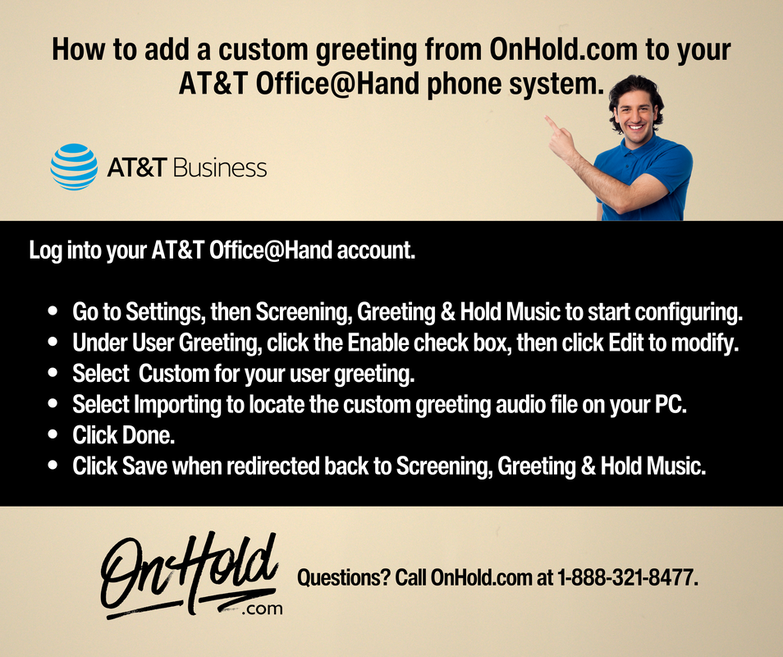 Instructions for adding a custom greeting from OnHold.com to your AT&T Office@Hand phone system.