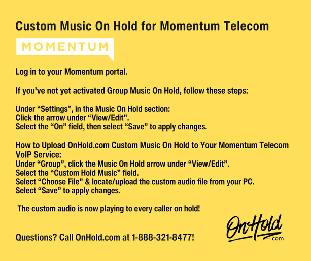 Instructions for uploading custom music on hold to your Momentum Telecom phone service.