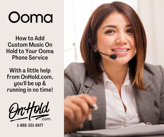 Custom Music On Hold for Your Ooma Phone Service from OnHold.com