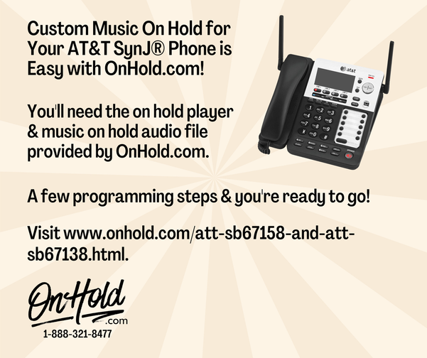 Connecting & Programming Your AT&T SynJ® Phone for Music On Hold Messages from OnHold.com