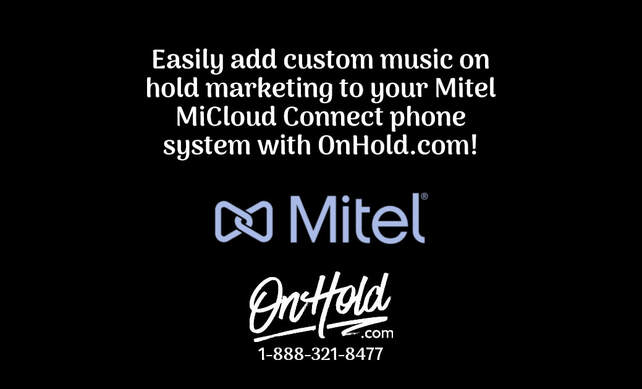 Add Custom Music On Hold Marketing to Your Mitel MiCloud Connect Phone System