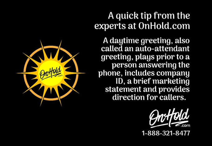 Daytime Greeting Quick Tip from the Experts at OnHold.com