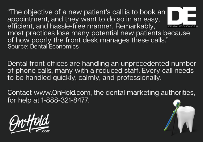 Every call to a dental practice needs to be handled quickly, calmly, and professionally. 