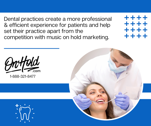 Beneficial Dental Practice Music On Hold Marketing