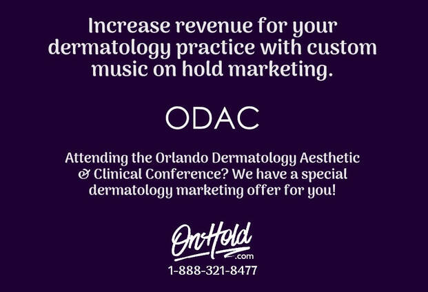 Increase revenue for your dermatology practice with custom music on hold marketing.