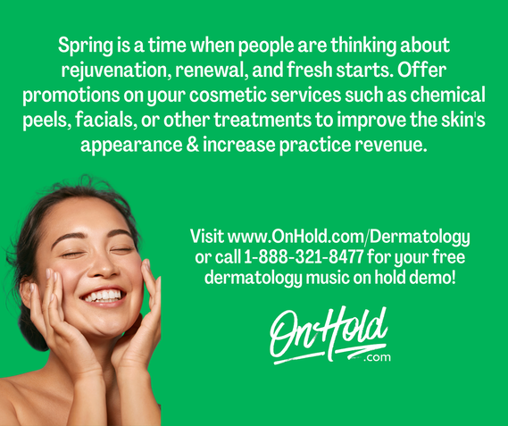 Dermatology marketing strategies for the Spring season