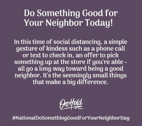 Do Something Good for Your Neighbor Today!