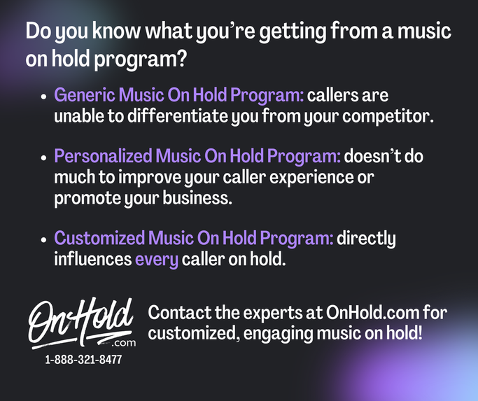 Do you know what you’re getting from a music on hold program? 