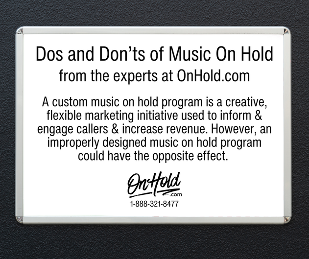 Dos and Don’ts of Music On Hold