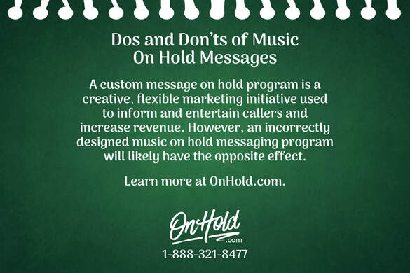 Dos and Don’ts of Music On Hold Messages