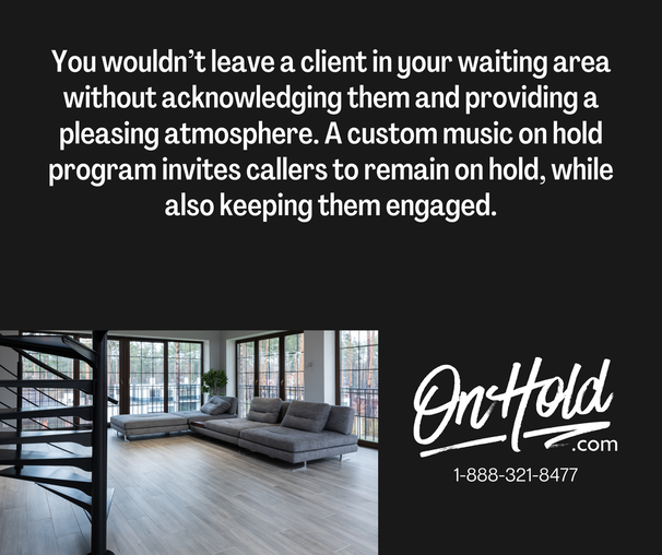 You wouldn’t leave a client in your waiting area without acknowledging them and providing a pleasing atmosphere. A custom music on hold program invites callers to remain on hold, while also keeping them engaged.