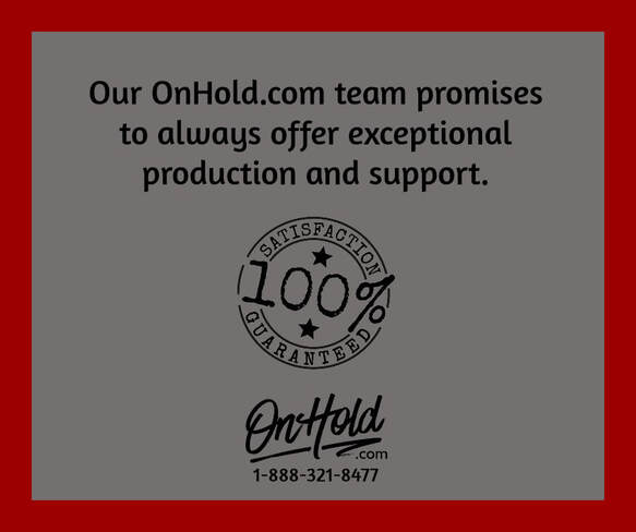 Our OnHold.com promise - to you and your callers