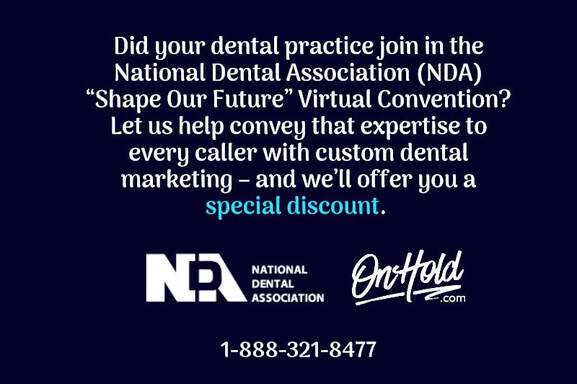 Did your dental practice join in the National Dental Association (NDA) “Shape Our Future” Virtual Convention?