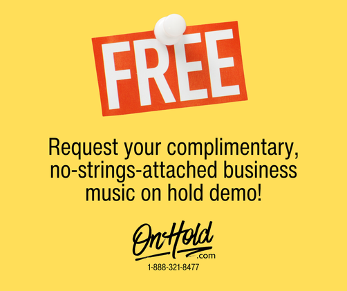 Request Your Free Business Music On Hold Demo!